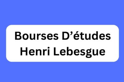Les 21 Bourses D’études Henri Lebesgue En France En 2023-2024